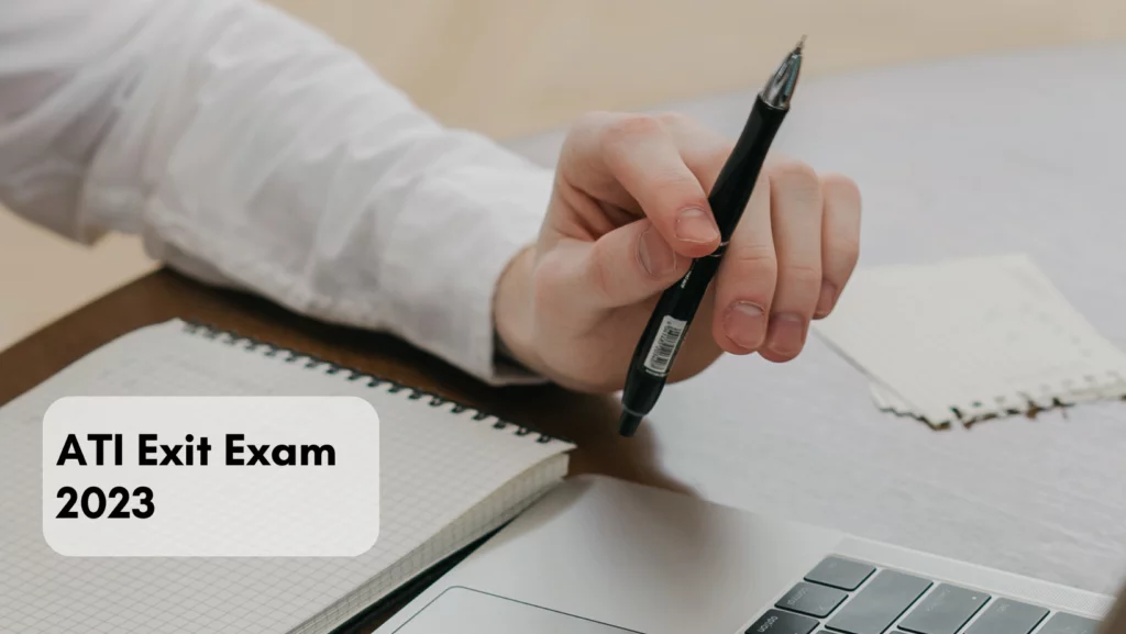Read more about the article ATI Exit Exam 2023 Tips and Tricks