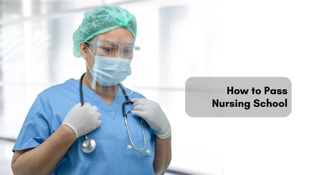 You are currently viewing How to Pass Nursing School