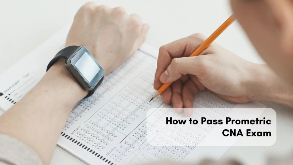 Read more about the article How to Pass Prometric CNA Exam