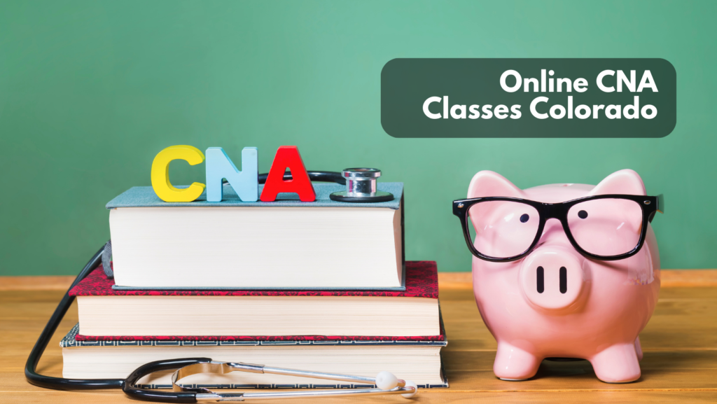 You are currently viewing CNA Online Classes Colorado