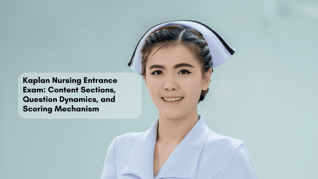 Read more about the article Kaplan Nursing Entrance Exam