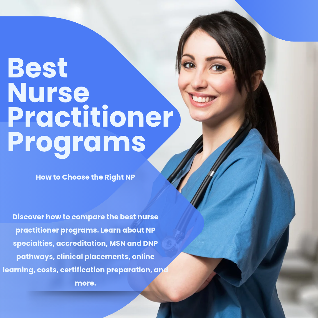 Best Nurse Practitioner Programs: How to Choose the Right NP
